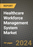 Healthcare Workforce Management System Market Innovations and Strategic Insights Report - Market Data, Trends, Market Potential, Competitive Analysis and Growth Forecasts (2024 to 2032)- Product Image