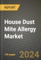House Dust Mite Allergy Market Innovations and Strategic Insights Report - Market Data, Trends, Market Potential, Competitive Analysis and Growth Forecasts (2024 to 2032) - Product Image