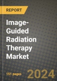 Image- Guided Radiation Therapy Market Innovations and Strategic Insights Report - Market Data, Trends, Market Potential, Competitive Analysis and Growth Forecasts (2024 to 2032)- Product Image