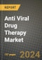 Anti Viral Drug Therapy Market Innovations and Strategic Insights Report - Market Data, Trends, Market Potential, Competitive Analysis and Growth Forecasts (2024 to 2032) - Product Thumbnail Image