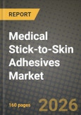 Medical Stick-to-Skin Adhesives Market Outlook 2026-2034: Market Share, and Growth Analysis by Product Type, Application, End-User, Adhesion Duration- Product Image