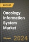 Oncology Information System Market Innovations and Strategic Insights Report - Market Data, Trends, Market Potential, Competitive Analysis and Growth Forecasts (2024 to 2032) - Product Image