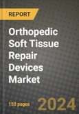 Orthopedic Soft Tissue Repair Devices Market Innovations and Strategic Insights Report - Market Data, Trends, Market Potential, Competitive Analysis and Growth Forecasts (2024 to 2032)- Product Image