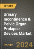 Urinary Incontinence & Pelvic Organ Prolapse Devices Market Innovations and Strategic Insights Report - Market Data, Trends, Market Potential, Competitive Analysis and Growth Forecasts (2024 to 2032)- Product Image