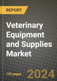Veterinary Equipment and Supplies Market Innovations and Strategic Insights Report - Market Data, Trends, Market Potential, Competitive Analysis and Growth Forecasts (2024 to 2032)- Product Image