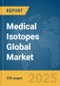 Medical Isotopes Global Market Report 2025 - Product Thumbnail Image