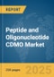 Peptide and Oligonucleotide CDMO Market Report 2025 - Product Image