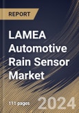 LAMEA Automotive Rain Sensor Market Size, Share & Trends Analysis Report By Vehicle Type (Passenger Vehicle and Commercial Vehicle), By Sales Channel (OEM and Aftermarket), By Country and Growth Forecast, 2024 - 2031- Product Image