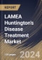 LAMEA Huntington's Disease Treatment Market Size, Share & Trends Analysis Report By Drug Type (Approved Drugs (Tetrabenazine and Deutetrabenazine) and Offlabel Drugs), By Distribution Channel, By Age, By Country and Growth Forecast, 2024 - 2031 - Product Thumbnail Image