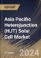 Asia Pacific Heterojunction (HJT) Solar Cell Market Size, Share & Trends Analysis Report By Type (Bifacial Cell, and Monofacial Cell), By Application (Residential, Commercial, and PV Power Station. By Country and Growth Forecast, 2024 - 2031 - Product Thumbnail Image