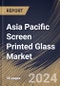 Asia Pacific Screen Printed Glass Market Size, Share & Trends Analysis Report By End-user, By Glass Type (Clear Glass, Extra Clear Glass, Tinted Glass, Solar Glass, and Energy Saving Glass, By Country and Growth Forecast, 2024 - 2031 - Product Thumbnail Image