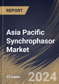 Asia Pacific Synchrophasor Market Size, Share & Trends Analysis Report By Component (Hardware, and Software), By Application, By Country and Growth Forecast, 2024 - 2031- Product Image