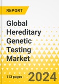 Global Hereditary Genetic Testing Market: Focus on Product, Sample Type, Technology, Genetic Testing Type, Application Area, Region, and Competitive Landscape - Analysis and Forecast, 2024-2033- Product Image