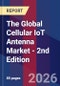 The Global Cellular IoT Antenna Market - 2nd Edition - Product Thumbnail Image