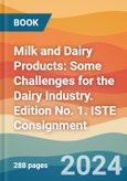 Milk and Dairy Products: Some Challenges for the Dairy Industry. Edition No. 1. ISTE Consignment- Product Image
