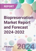 Biopreservation Market Report and Forecast 2024-2032- Product Image