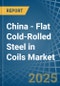 China - Flat Cold-Rolled Steel in Coils - Market Analysis, Forecast, Size, Trends and insights - Product Thumbnail Image