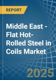 Middle East - Flat Hot-Rolled Steel in Coils - Market Analysis, Forecast, Size, Trends and insights- Product Image