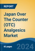 Japan Over The Counter (OTC) Analgesics Market, By Region, Competition, Forecast & Opportunities, 2020-2030F- Product Image