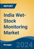 India Wet-Stock Monitoring Market, By Region, Competition, Forecast & Opportunities, 2020-2030F- Product Image