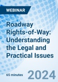 Roadway Rights-of-Way: Understanding the Legal and Practical Issues - Webinar (Recorded)- Product Image