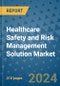 Healthcare Safety and Risk Management Solution Market - Global Industry Analysis, Size, Share, Growth, Trends, and Forecast 2031 - By Product, Technology, Grade, Application, End-user, Region: (North America, Europe, Asia Pacific, Latin America and Middle East and Africa) - Product Image