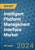 Intelligent Platform Management Interface Market - Global Industry Analysis, Size, Share, Growth, Trends, and Forecast 2031 - By Product, Technology, Grade, Application, End-user, Region: (North America, Europe, Asia Pacific, Latin America and Middle East and Africa)- Product Image