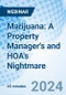 Marijuana: A Property Manager's and HOA's Nightmare - Webinar (Recorded) - Product Thumbnail Image