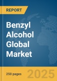 Benzyl Alcohol Global Market Report 2025- Product Image