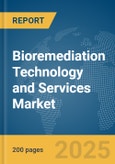 Bioremediation Technology and Services Market Report 2025- Product Image