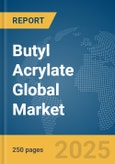 Butyl Acrylate Global Market Report 2025- Product Image