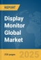 Display Monitor Global Market Report 2025 - Product Thumbnail Image