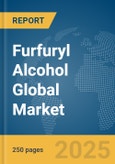Furfuryl Alcohol Global Market Report 2025- Product Image
