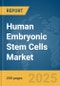 Human Embryonic Stem Cells Market Report 2025 - Product Image