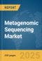 Metagenomic Sequencing Market Report 2025 - Product Image