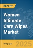 Women Intimate Care Wipes Market Report 2025- Product Image