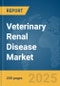 Veterinary Renal Disease Market Report 2025 - Product Thumbnail Image