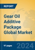 Gear Oil Additive Package Global Market Insights 2024, Analysis and Forecast to 2029, by Manufacturers, Regions, Technology, Application, Product Type- Product Image