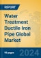 Water Treatment Ductile Iron Pipe Global Market Insights 2024, Analysis and Forecast to 2029, by Manufacturers, Regions, Technology, Application, Product Type - Product Image