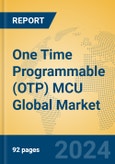 One Time Programmable (OTP) MCU Global Market Insights 2024, Analysis and Forecast to 2029, by Manufacturers, Regions, Technology, Application, Product Type- Product Image