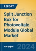 Split Junction Box for Photovoltaic Module Global Market Insights 2024, Analysis and Forecast to 2029, by Manufacturers, Regions, Technology, Application, Product Type- Product Image