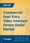 Commercial Door Entry Video Intercom Device Global Market Insights 2024, Analysis and Forecast to 2029, by Manufacturers, Regions, Technology, Application, Product Type - Product Image