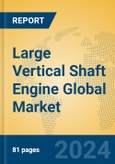 Large Vertical Shaft Engine Global Market Insights 2024, Analysis and Forecast to 2029, by Manufacturers, Regions, Technology, Application, Product Type- Product Image