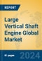 Large Vertical Shaft Engine Global Market Insights 2024, Analysis and Forecast to 2029, by Manufacturers, Regions, Technology, Application, Product Type - Product Thumbnail Image