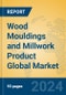 Wood Mouldings and Millwork Product Global Market Insights 2024, Analysis and Forecast to 2029, by Manufacturers, Regions, Technology, Application, Product Type - Product Image