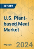 U.S. Plant-based Meat Market - Focused Insights 2024-2029- Product Image