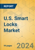 U.S. Smart Locks Market - Focused Insights 2024-2029- Product Image