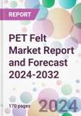 PET Felt Market Report and Forecast 2024-2032- Product Image