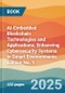 AI-Embedded Blockchain Technologies and Applications. Enhancing Cybersecurity Systems in Smart Environments. Edition No. 1 - Product Thumbnail Image
