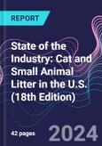 State of the Industry: Cat and Small Animal Litter in the U.S. (18th Edition)- Product Image